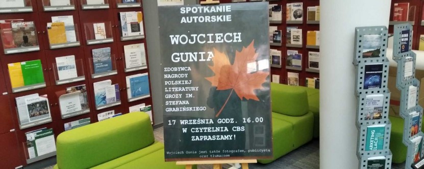 W środę 17 września 2025 r. w Czytelni Centralnej Biblioteki Statystycznej w ramach spotkań klubu książki "Zaczytani w barwach jesieni" będziemy gościć pisarza Wojciecha Gunię. Zapraszamy serdecznie.