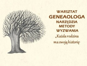 Plakat - Warsztat genealoga. Narzędzia, metody, wyzwania. Każda rodzina ma swoją historię